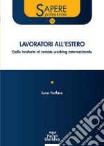 Lavoratori all'estero. Dalle trasferte al remote working internazionale libro