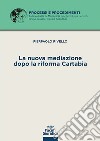 La nuova mediazione dopo la riforma Cartabia libro di Rivello Pierpaolo