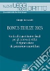 Bonus edilizi 2023. Guida alle agevolazioni fiscali per gli interventi edilizi di rigenerazione del patrimonio immobiliare libro