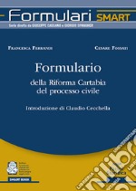 Formulario della Riforma Cartabia del processo civile. Con espansione online