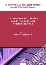 La questione distributiva nel diritto della crisi e dell'insolvenza