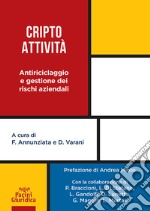 Cripto attività. Antiriciclaggio e gestione dei rischi aziendali