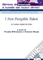 I «Non fungible token». Le frontiere digitali del diritto libro