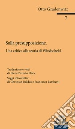 Sulla presupposizione. Una critica alla teoria di Windscheid