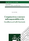 Compensazione e sanzione nella responsabilità civile. Contributo a un'analisi funzionale libro