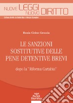 Le sanzioni sostitutive delle pene detentive brevi dopo la «Riforma Cartabia»