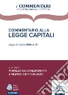 Commentario alla Legge Capitali. Legge 5 marzo 2024, n. 21 libro
