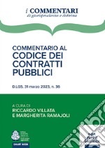 Commentario al codice dei contratti pubblici. D.Lgs. 31 marzo 2023, n. 36 libro