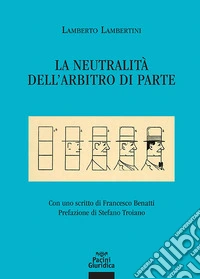 La neutralità dell'arbitro di parte