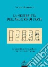 La neutralità dell'arbitro di parte libro