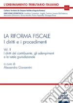 La riforma fiscale. I diritti e i procedimenti. Vol. 2 libro