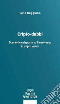 Cripto-dubbi. Domande e risposte sull'insolvenza in cripto valute