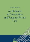 An overview of comparative and European private law libro di Campagnano Enrico