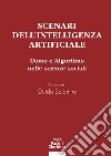 Scenari dell'intelligenza artificiale. Uomo e algoritmo nelle scienze sociali libro