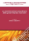 Le amministrazioni straordinarie delle grandi imprese insolventi. Analisi de iure condito e prospettive de iure condendo libro di Vattermoli D. (cur.)