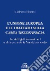 L'Unione Europea e il Trattato sulla Carta dell'Energia. Tra obblighi internazionali e sfide poste dalla Transizione verde libro