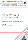 La riforma fiscale. I diritti e i procedimenti. Vol. 3: Accertamento, sanzioni e rapporti fra processi libro di Giovannini A. (cur.)