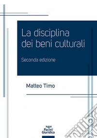 La disciplina dei beni culturali libro