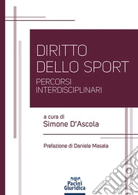 Diritto dello sport. Percorsi interdisciplinari libro