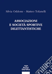 Associazioni e Società Sportive Dilettantistiche libro