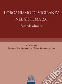 L'organismo di vigilanza nel sistema 231 libro