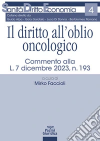 Il diritto all'oblio oncologico. Commento alla L. 7 dicembre 2023, n. 193 libro