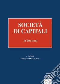Società di capitali. Vol. 1-2 libro