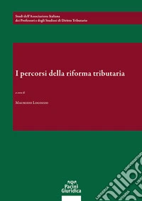 I percorsi della riforma tributaria libro