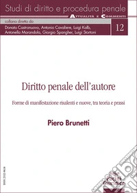 Diritto penale dell'autore. Forme di manifestazione risalenti e nuove, tra teoria e prassi libro