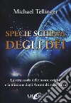 Schiavi degli dei. La vera storia delle nostre origini e la missione degli Anunnaki sulla Terra libro