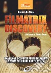 Filmatrix discovery. Una nuova scoperta per risvegliare la forza del cuore grazie ai film libro di De Maio Virginio