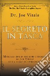 Il segreto in tasca. Manuale delle migliori citazioni di Joe Vitale sulla legge d'attrazione libro