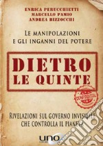 Dietro le quinte. Rivelazioni sul governo invisibile che controlla il pianeta libro