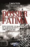 Dossier Fatima. Tutti i misteri del giallo del XX secolo che la Chiesa ha occultato libro