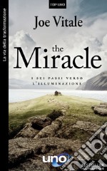 The miracle. I sei passi verso l'illuminazione libro