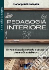 Pedagogia interiore. Il rivoluzionario metodo educativo libro