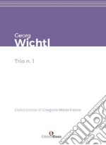 Georg Wichtl. Trio n.1 libro