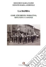 La banda come strumento formativo, educativo e sociale