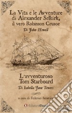 La vita e le avventure di Alexander Selkirk, il vero Robinson Crusoe-L'avventuroso Tom Starboard