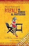 Bufali in marcia al mattatoio libro