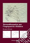 Termodinamica per l'ingegneria chimica libro
