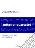 Tempi di quartetto libro