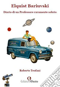 Elquist Bariuvski. Diario di un professore raramente sobrio libro