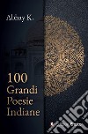 100 grandi poesie indiane libro