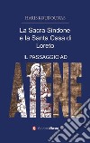 La sacra Sindone e la santa casa di Loreto. (Il passaggio ad Atene) libro