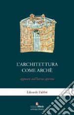 L'architettura come archè. Appunti sull'hortus apertus libro