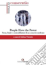 «People have the power». Potenza, limiti e contraddizioni di un concetto moderno libro