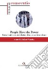 «People have the power». Potenza, limiti e contraddizioni di un concetto moderno libro di Visentin S. (cur.)