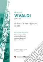 Antonio Vivaldi Sinfonia «Al santo sepolcro», , RV169 Per quartetto di clarinetti