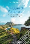 Il viaggio di Fortunato. Della bellezza del ritorno, di traghetti e isole libro di De Bartolo Luigi